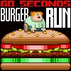 60 seconds Burger Run