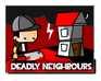 Deadly Neighbors