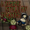 Zombies At My Toaster